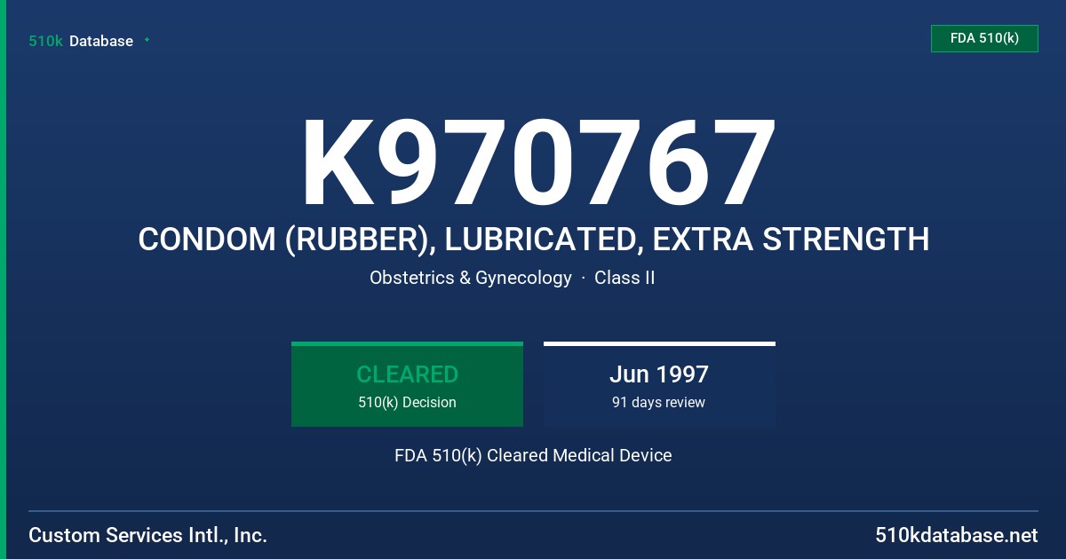 K970767 CONDOM (RUBBER), LUBRICATED, EXTRA STRENGTH FDA 510(k) Cleared Medical Device