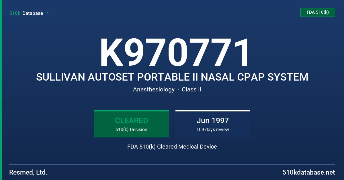 K970771 SULLIVAN AUTOSET PORTABLE II NASAL CPAP SYSTEM FDA 510(k) Cleared Medical Device