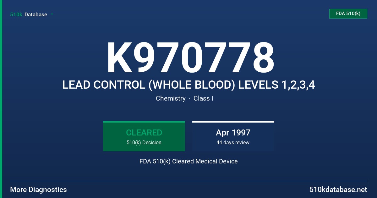 K970778 LEAD CONTROL (WHOLE BLOOD) LEVELS 1,2,3,4 FDA 510(k) Cleared Medical Device