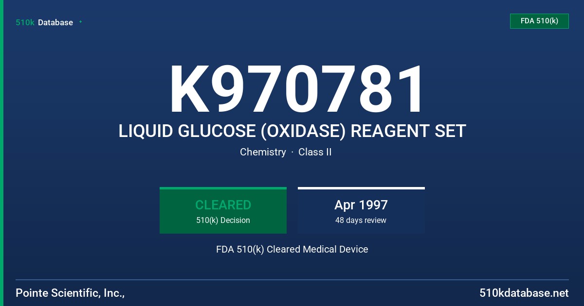 K970781 LIQUID GLUCOSE (OXIDASE) REAGENT SET FDA 510(k) Cleared Medical Device