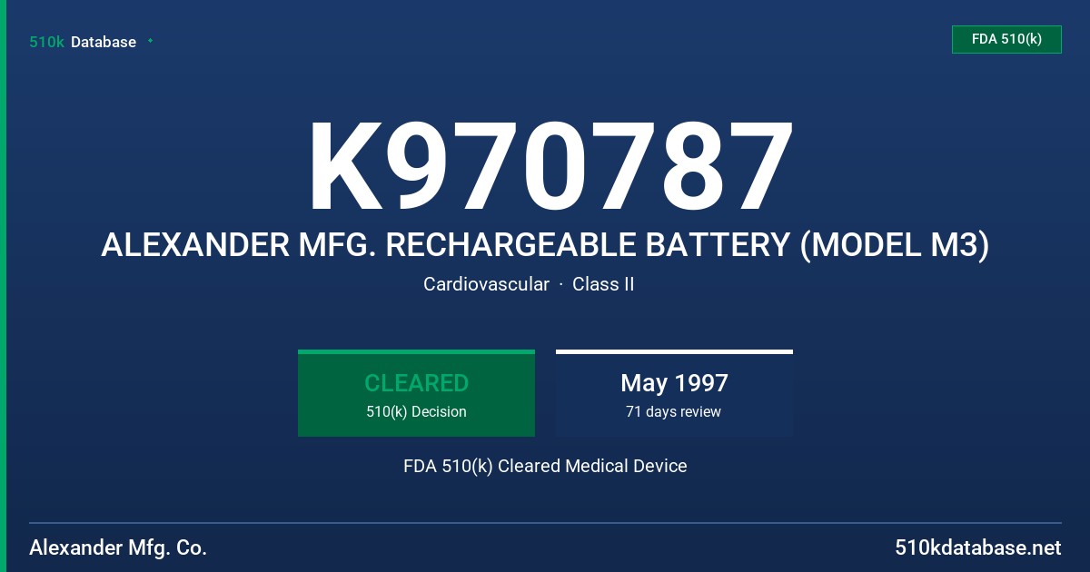 K970787 ALEXANDER MFG. RECHARGEABLE BATTERY (MODEL M3) FDA 510(k) Cleared Medical Device