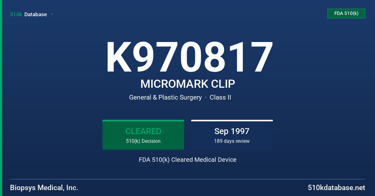 K970817 MICROMARK CLIP FDA 510(k) Cleared Medical Device