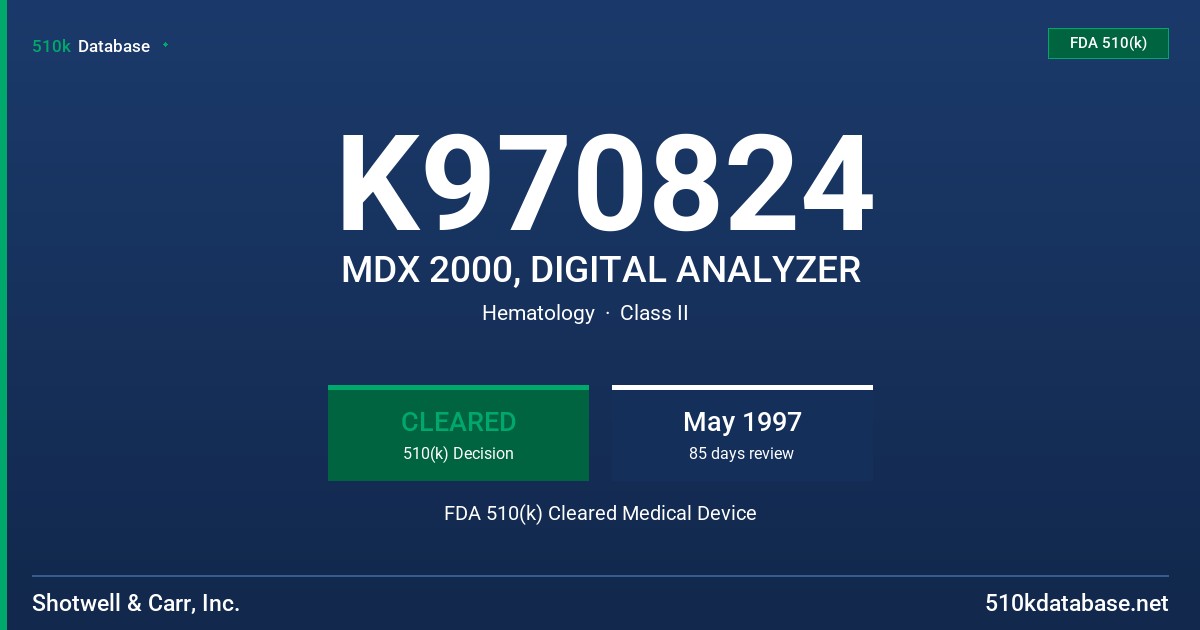 K970824 MDX 2000, DIGITAL ANALYZER FDA 510(k) Cleared Medical Device
