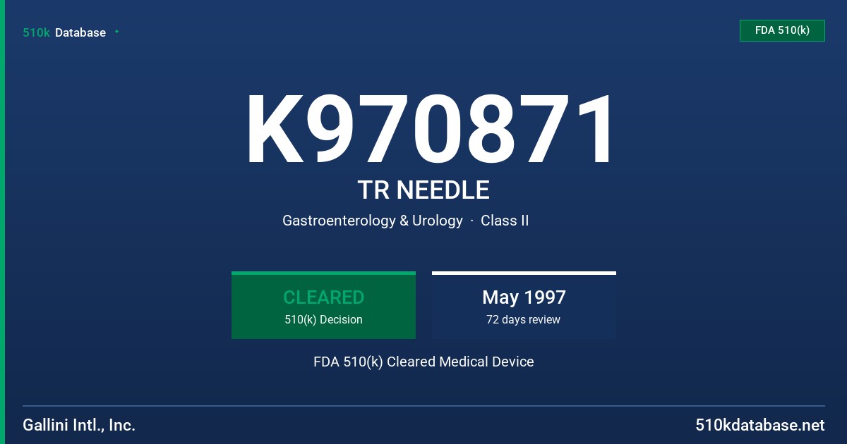 K970871 TR NEEDLE FDA 510(k) Cleared Medical Device