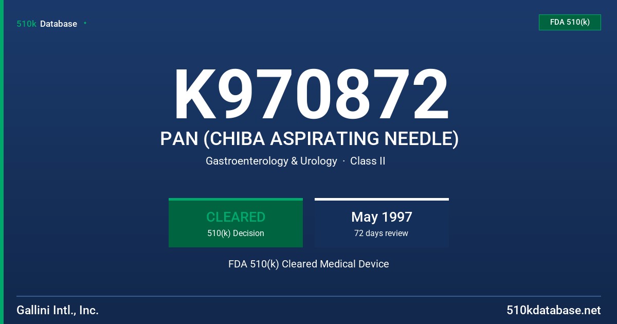 K970872 PAN (CHIBA ASPIRATING NEEDLE) FDA 510(k) Cleared Medical Device