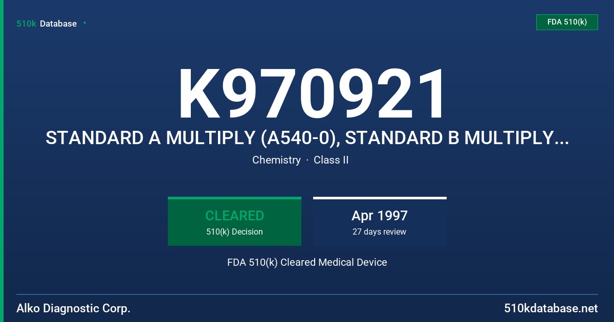 K970921 STANDARD A MULTIPLY (A540-0), STANDARD B MULTIPLY (A550-0), STANDARD C MULTIPLY (A560-0) FDA 510(k) Cleared Medical Device