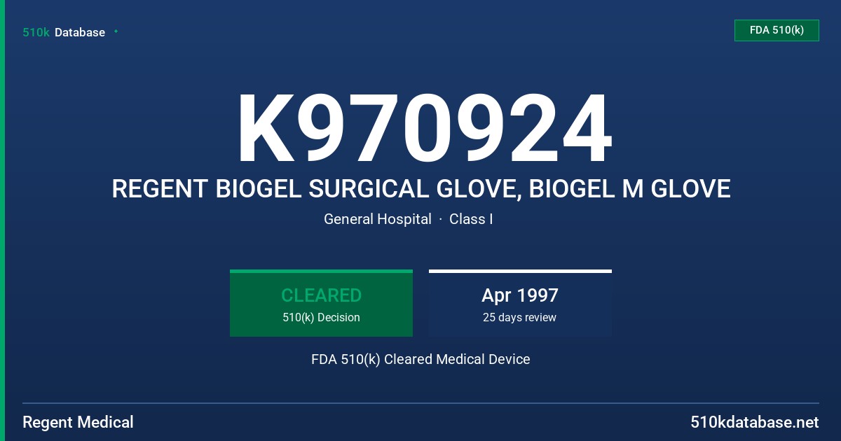 K970924 REGENT BIOGEL SURGICAL GLOVE, BIOGEL M GLOVE FDA 510(k) Cleared Medical Device
