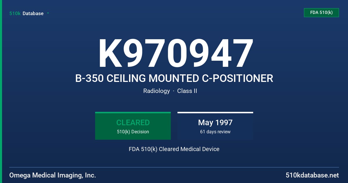 K970947 B-350 CEILING MOUNTED C-POSITIONER FDA 510(k) Cleared Medical Device