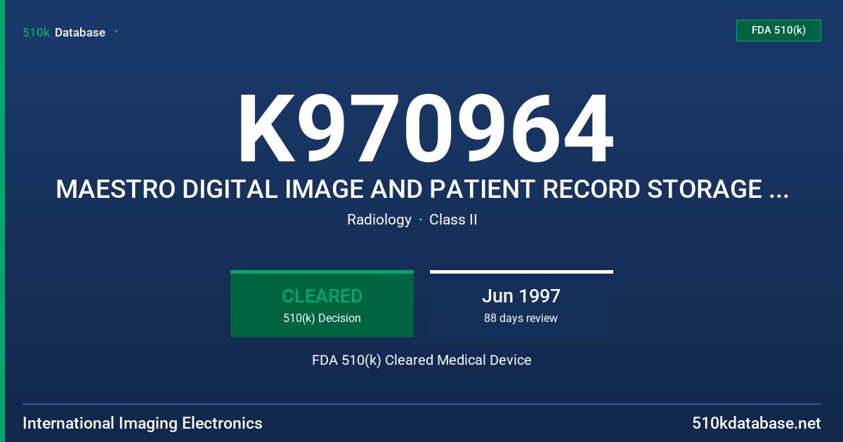 K970964 MAESTRO DIGITAL IMAGE AND PATIENT RECORD STORAGE SYSTEM FDA 510(k) Cleared Medical Device