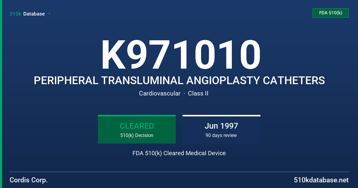 K971010 PERIPHERAL TRANSLUMINAL ANGIOPLASTY CATHETERS FDA 510(k) Cleared Medical Device