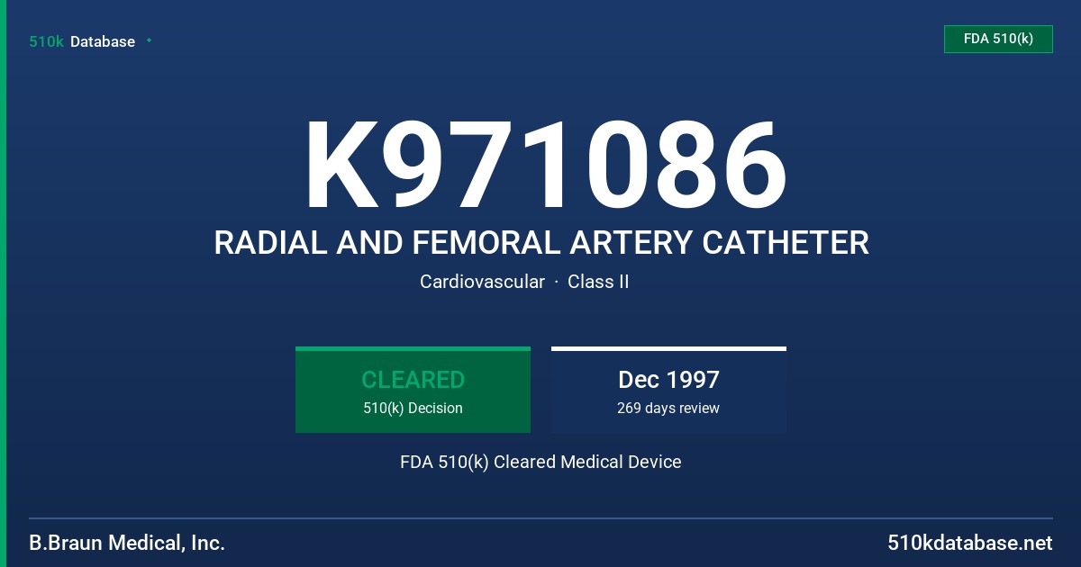 K971086 RADIAL AND FEMORAL ARTERY CATHETER FDA 510(k) Cleared Medical Device