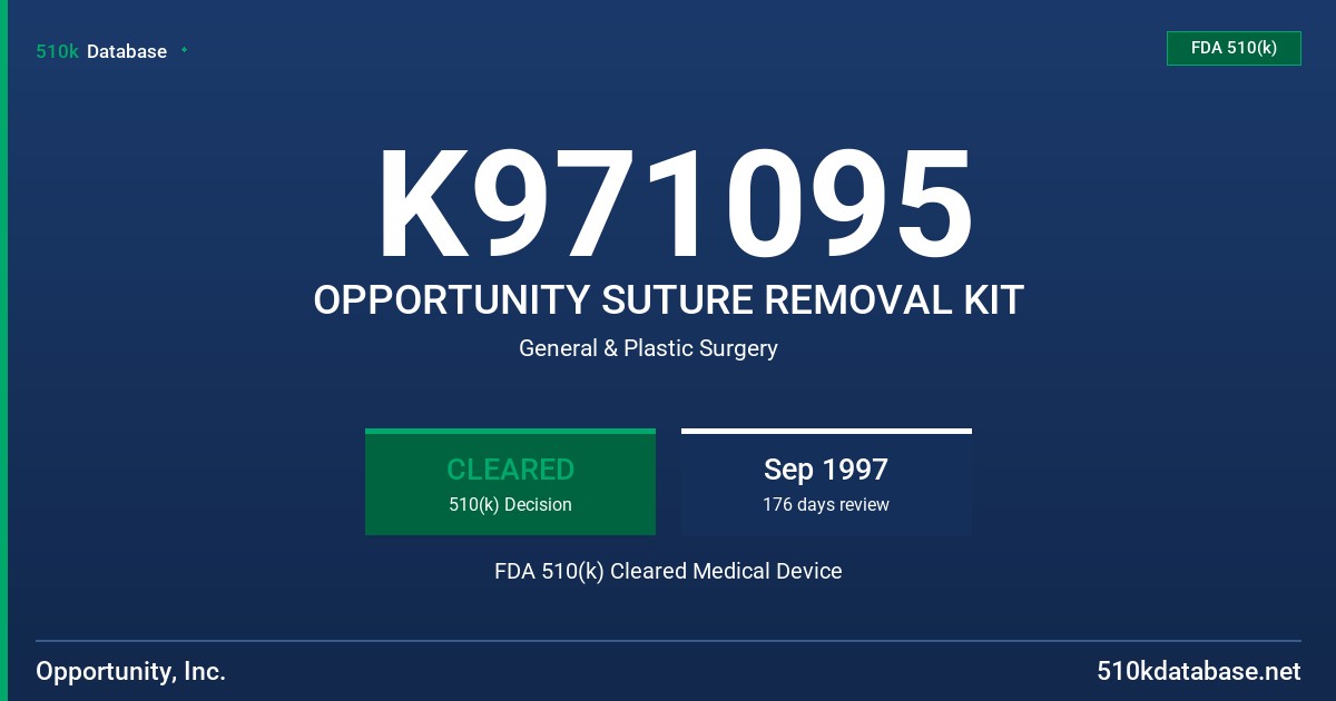 K971095 OPPORTUNITY SUTURE REMOVAL KIT FDA 510(k) Cleared Medical Device