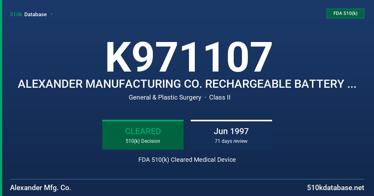 K971107 ALEXANDER MANUFACTURING CO. RECHARGEABLE BATTERY PART NUMBER STR5 FDA 510(k) Cleared Medical Device