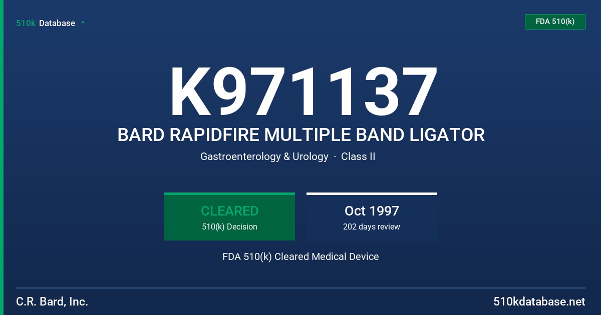 K971137 BARD RAPIDFIRE MULTIPLE BAND LIGATOR FDA 510(k) Cleared Medical Device
