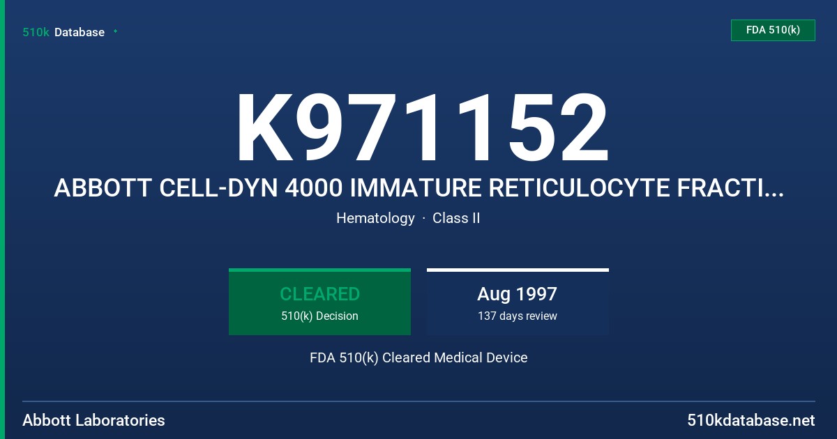 K971152 ABBOTT CELL-DYN 4000 IMMATURE RETICULOCYTE FRACTION (IRF) FDA 510(k) Cleared Medical Device
