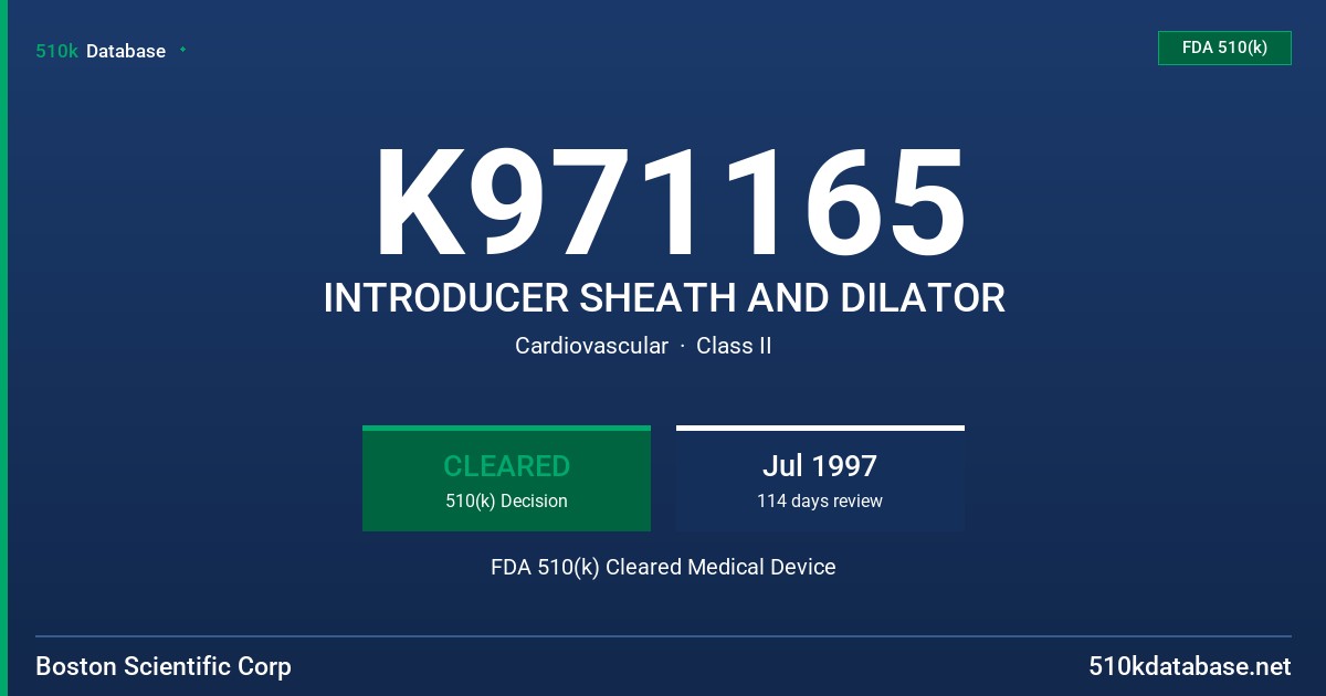 K971165 INTRODUCER SHEATH AND DILATOR FDA 510(k) Cleared Medical Device