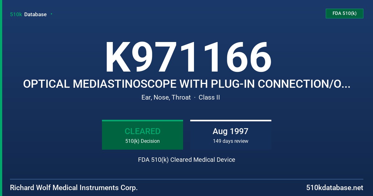 K971166 OPTICAL MEDIASTINOSCOPE WITH PLUG-IN CONNECTION/OCULAR EYEPIECE FDA 510(k) Cleared Medical Device
