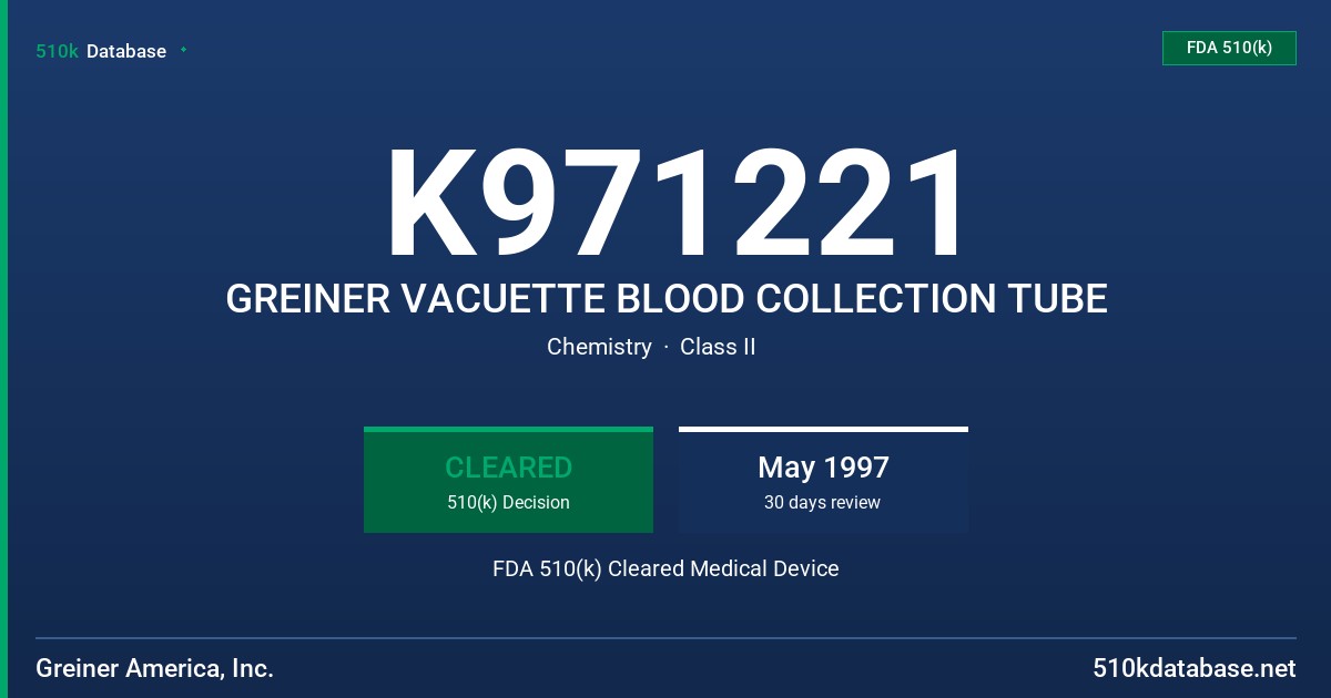 K971221 GREINER VACUETTE BLOOD COLLECTION TUBE FDA 510(k) Cleared Medical Device