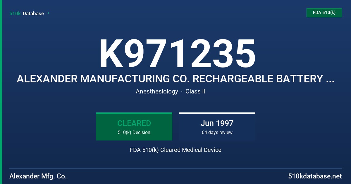 K971235 ALEXANDER MANUFACTURING CO. RECHARGEABLE BATTERY PART NUMBER GL625-W FDA 510(k) Cleared Medical Device