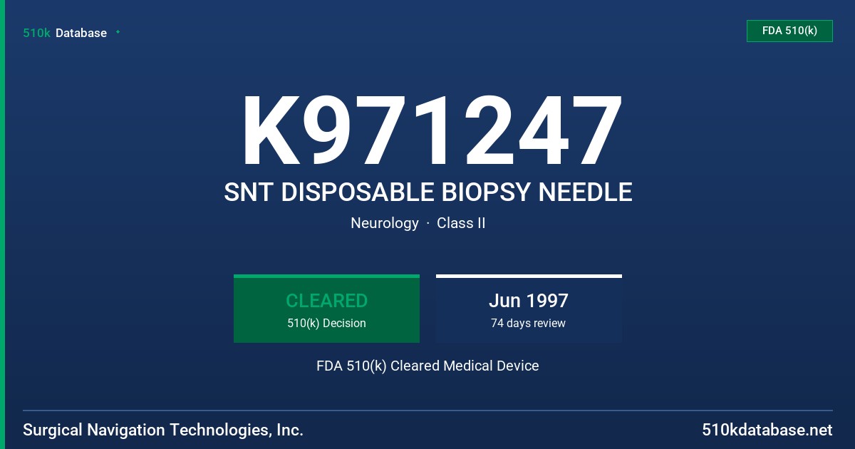 K971247 SNT DISPOSABLE BIOPSY NEEDLE FDA 510(k) Cleared Medical Device