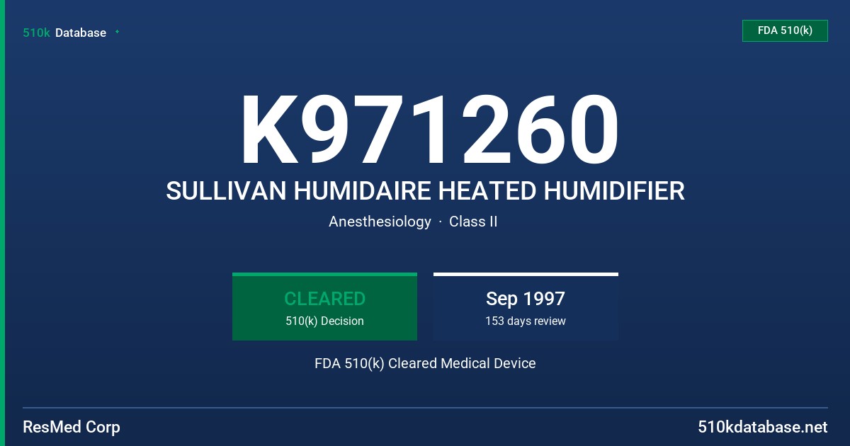 K971260 SULLIVAN HUMIDAIRE HEATED HUMIDIFIER FDA 510(k) Cleared Medical Device