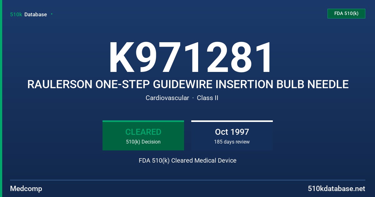 K971281 RAULERSON ONE-STEP GUIDEWIRE INSERTION BULB NEEDLE FDA 510(k) Cleared Medical Device