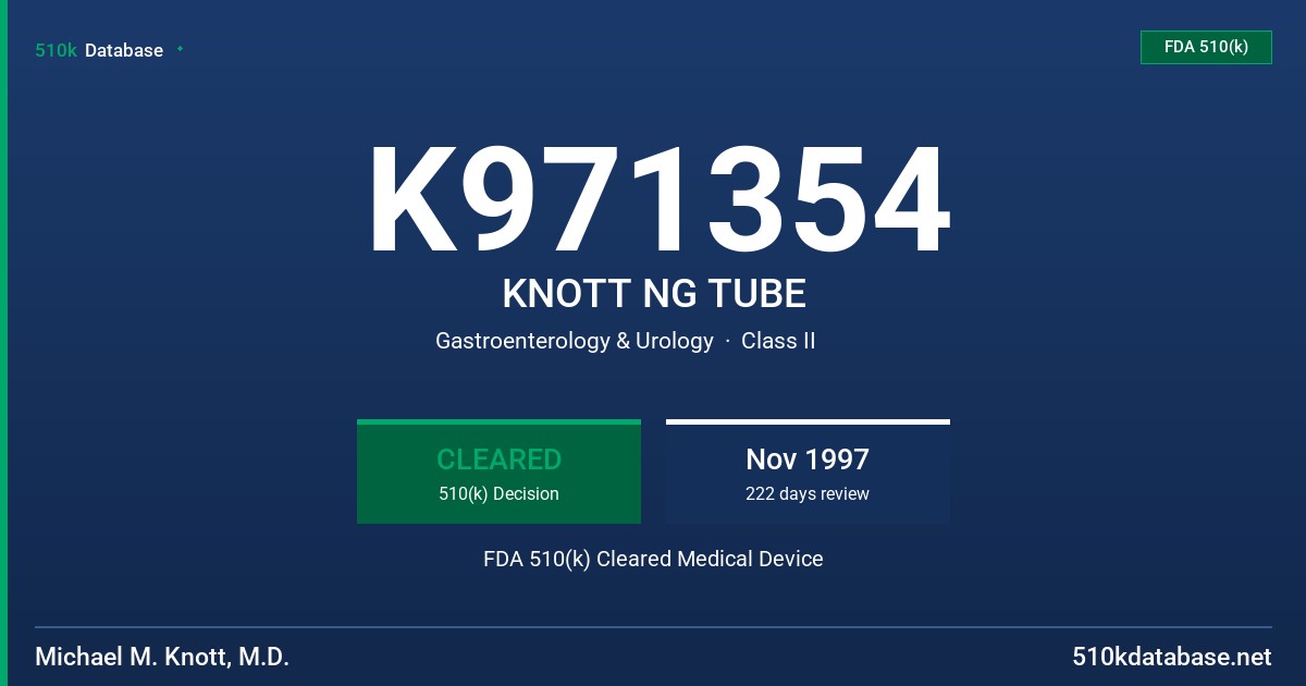 K971354 KNOTT NG TUBE FDA 510(k) Cleared Medical Device