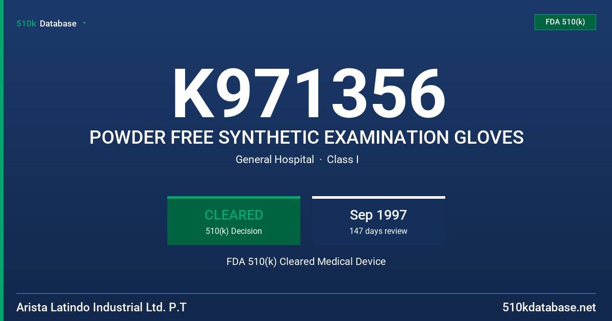 K971356 POWDER FREE SYNTHETIC EXAMINATION GLOVES FDA 510(k) Cleared Medical Device