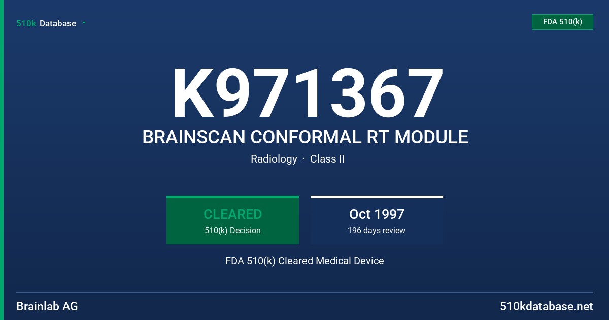 K971367 BRAINSCAN CONFORMAL RT MODULE FDA 510(k) Cleared Medical Device