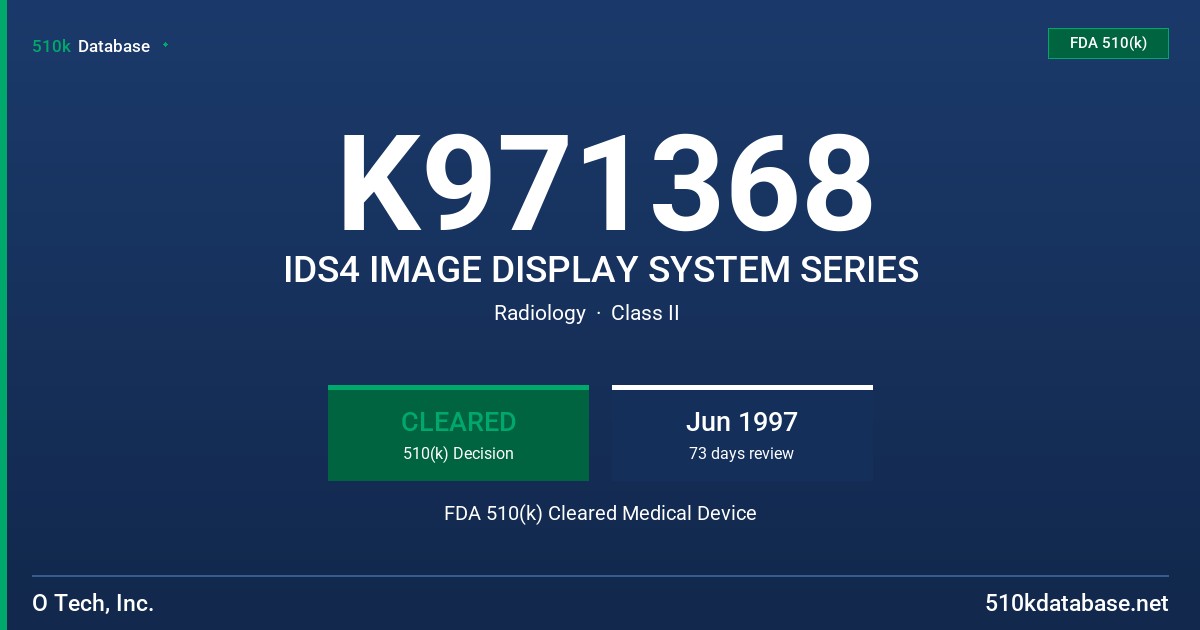 K971368 IDS4 IMAGE DISPLAY SYSTEM SERIES FDA 510(k) Cleared Medical Device