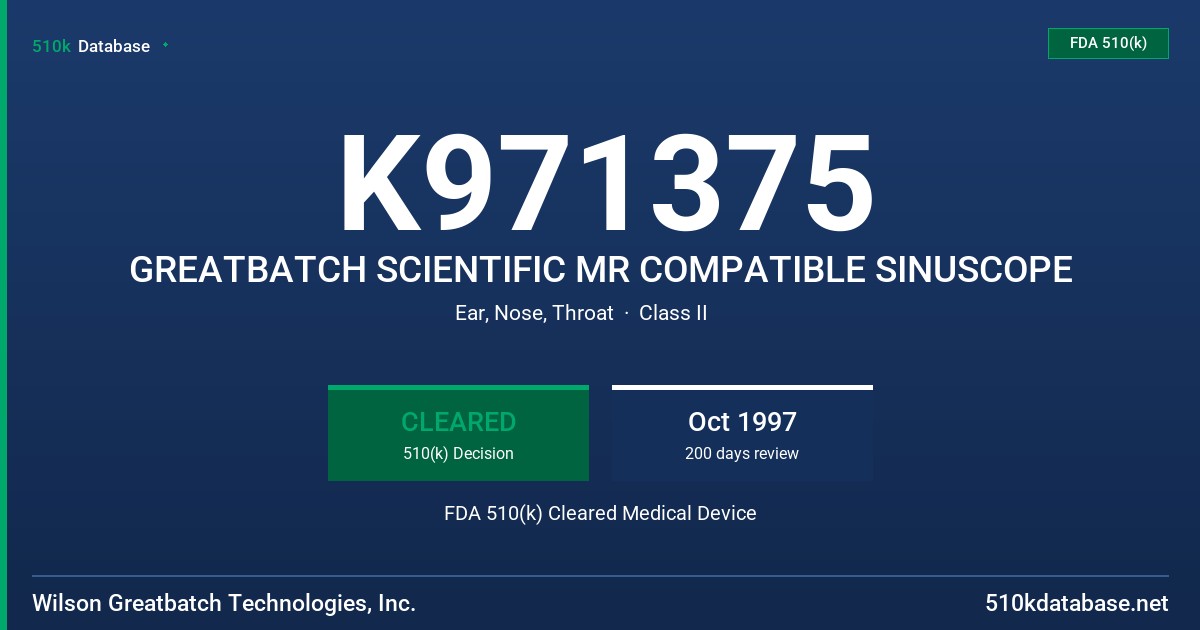 K971375 GREATBATCH SCIENTIFIC MR COMPATIBLE SINUSCOPE FDA 510(k) Cleared Medical Device