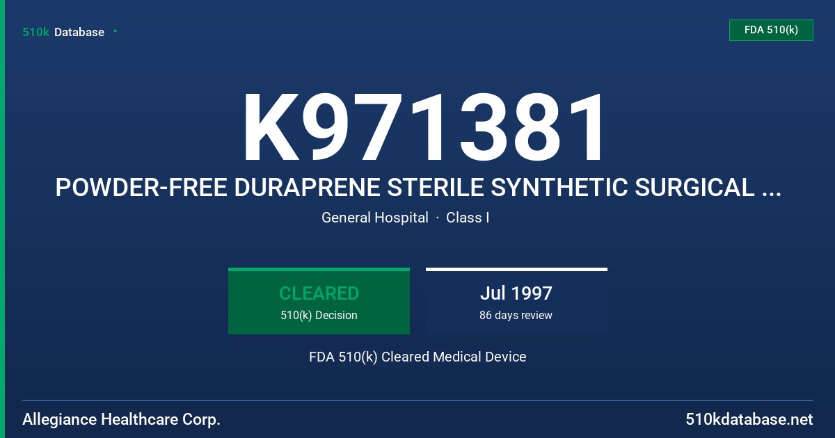 K971381 POWDER-FREE DURAPRENE STERILE SYNTHETIC SURGICAL GLOVES FDA 510(k) Cleared Medical Device