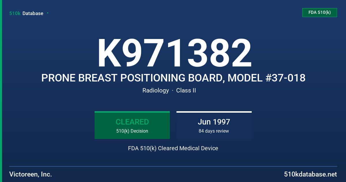 K971382 PRONE BREAST POSITIONING BOARD, MODEL #37-018 FDA 510(k) Cleared Medical Device