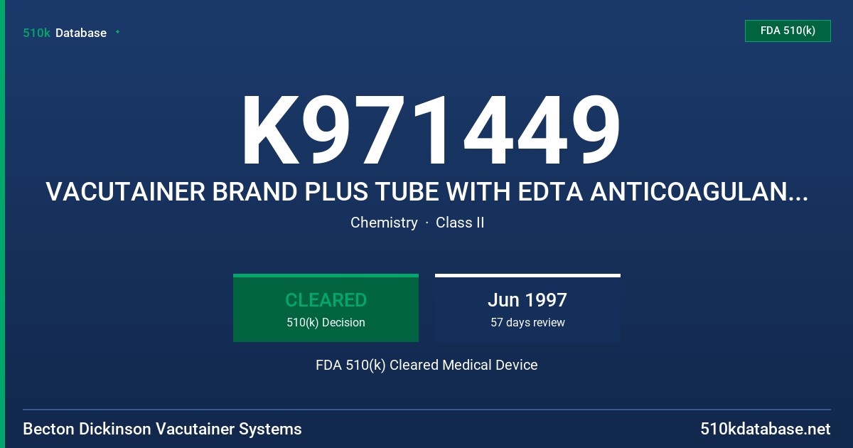 K971449 VACUTAINER BRAND PLUS TUBE WITH EDTA ANTICOAGULANT(MULTIPLE) FDA 510(k) Cleared Medical Device