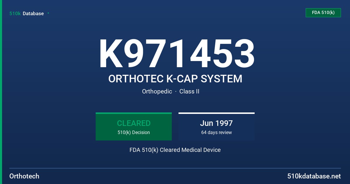 K971453 ORTHOTEC K-CAP SYSTEM FDA 510(k) Cleared Medical Device