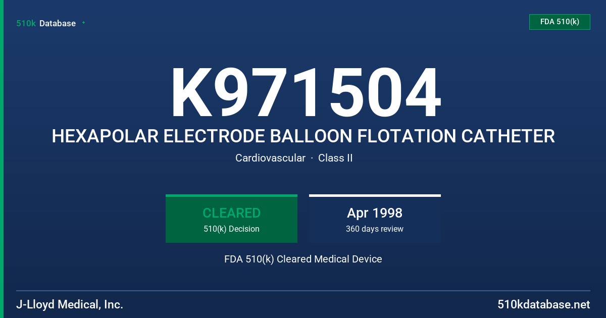 K971504 HEXAPOLAR ELECTRODE BALLOON FLOTATION CATHETER FDA 510(k) Cleared Medical Device