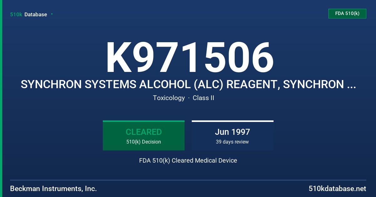 K971506 SYNCHRON SYSTEMS ALCOHOL (ALC) REAGENT, SYNCHRON SYSTEMS ALCOHOL CALIBRATOR FDA 510(k) Cleared Medical Device
