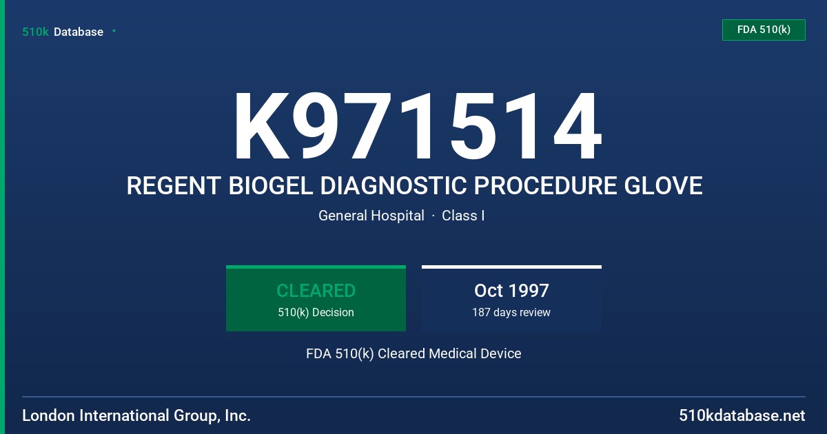 K971514 REGENT BIOGEL DIAGNOSTIC PROCEDURE GLOVE FDA 510(k) Cleared Medical Device