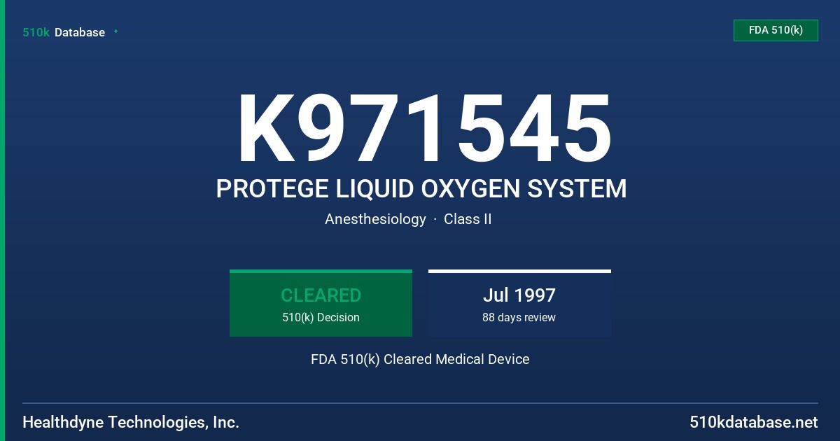 K971545 PROTEGE LIQUID OXYGEN SYSTEM FDA 510(k) Cleared Medical Device