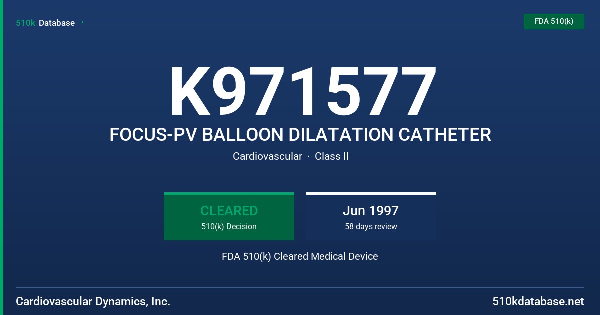 K971577 FOCUS-PV BALLOON DILATATION CATHETER FDA 510(k) Cleared Medical Device