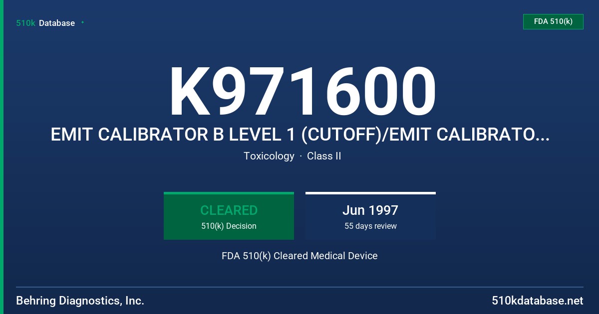 K971600 EMIT CALIBRATOR B LEVEL 1 (CUTOFF)/EMIT CALIBRATOR B LEVEL 2 (HIGH) FDA 510(k) Cleared Medical Device