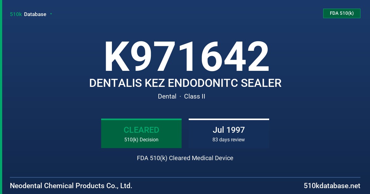 K971642 DENTALIS KEZ ENDODONITC SEALER FDA 510(k) Cleared Medical Device