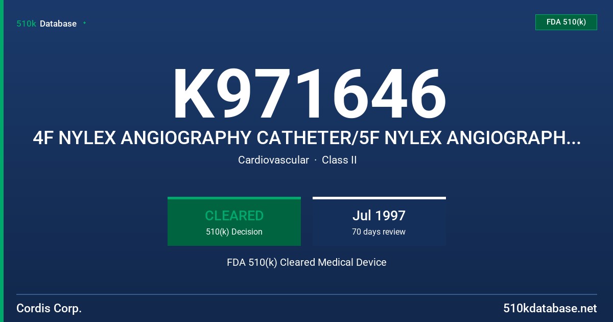 K971646 4F NYLEX ANGIOGRAPHY CATHETER/5F NYLEX ANGIOGRAPHY CATHETER FDA 510(k) Cleared Medical Device