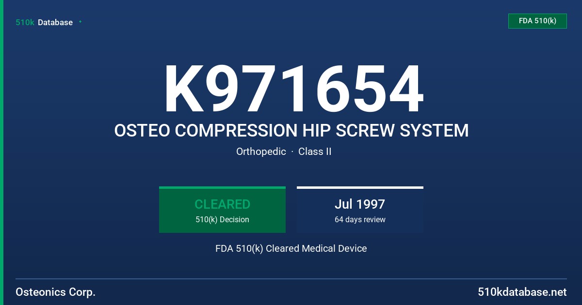 K971654 OSTEO COMPRESSION HIP SCREW SYSTEM FDA 510(k) Cleared Medical Device