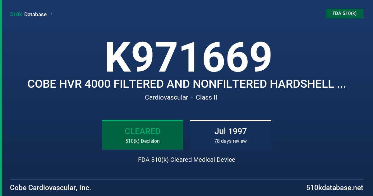 K971669 COBE HVR 4000 FILTERED AND NONFILTERED HARDSHELL VENOUS RESERVOIR FDA 510(k) Cleared Medical Device