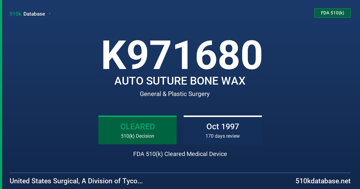 K971680 AUTO SUTURE BONE WAX FDA 510(k) Cleared Medical Device