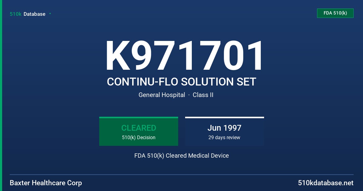 K971701 CONTINU-FLO SOLUTION SET FDA 510(k) Cleared Medical Device
