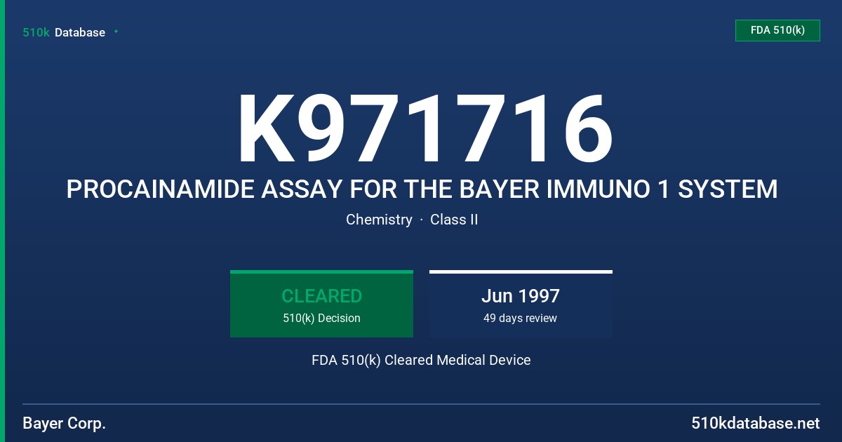 K971716 PROCAINAMIDE ASSAY FOR THE BAYER IMMUNO 1 SYSTEM FDA 510(k) Cleared Medical Device
