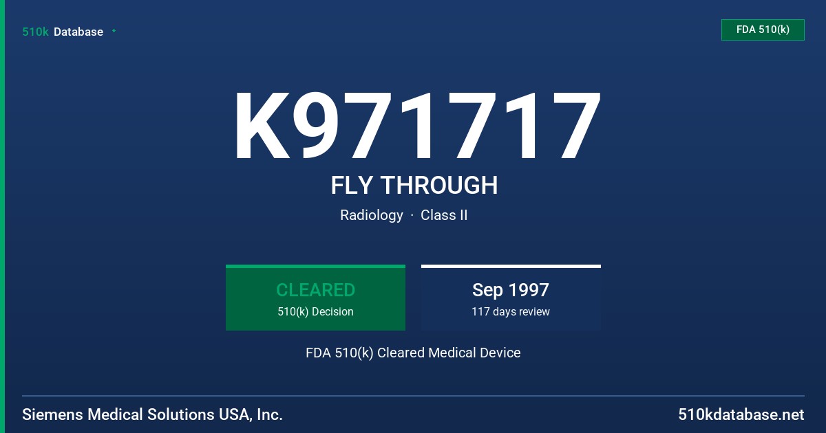 K971717 FLY THROUGH FDA 510(k) Cleared Medical Device