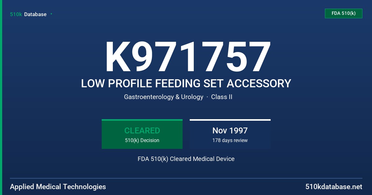 K971757 LOW PROFILE FEEDING SET ACCESSORY FDA 510(k) Cleared Medical Device